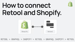How to CONNECT Retool with Shopify and Extend the Shopify Admin with Retool components