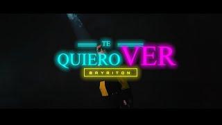 BAYRITON -  TE QUIERO VER VIDEO OFICIAL