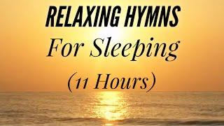 11 Hours of Relaxing Hymns For Sleeping Hymn Compilation