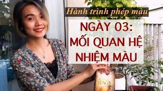 Hành trình phép màu - NGÀY 03 MỐI QUAN HỆ NHIỆM MÀU