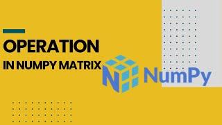 Operation in Numpy Matrix