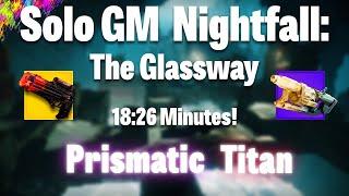 Solo Grandmaster Nightfall The Glassway Platinum - Prismatic Titan 1826 Minutes