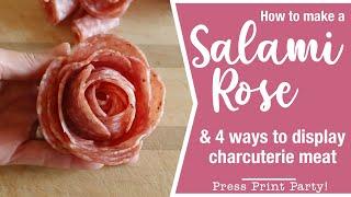 Make a Salami Rose and 4 Ways to Display Charcuterie Meat Easy Tutorial