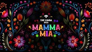 The Limba Dyce - Mamma Mia Lyric video