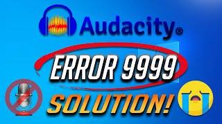 Solucion Error de Microfono en Audacity - Error 9999 - 3 Soluciones