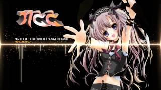 Nightcore - Celebrate the Summer Remix