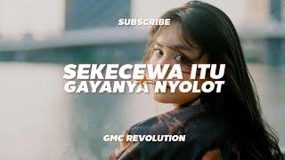 DJ SEKECEWA ITU x GAYANYA NYOLOT VIRAL TIKTOK  GMC REVOLUTION  2K24