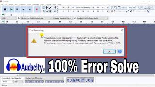 Audacity Error solve 100%  a supported audio format such as WAV or ALFF