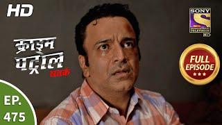 Crime Patrol Satark Season 2 - A Changing Faces - Ep 475 - Full Episode - 9th Aug 2021