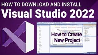 How to Download and Install Visual Studio 2022  How to Create New Project in Visual Studio 2022