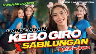 DJ BANTENGAN KEBO GIRO X SABILULUNGAN FULL GAYENG NYENI