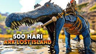 500 Hari Di ARK Survival Evolved Lost Island FULL MOVIE