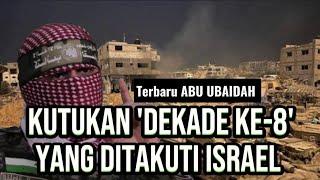 Pidato mujahid palestina ABU UBAIDAH terbaru  ingatkan kutukan dekade ke-8 israel