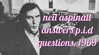 neil aspinall answers p.i.d questions 1969 ️