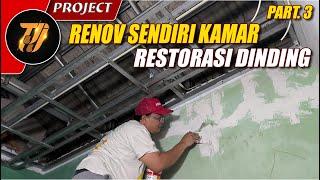 Restorasi sendiri dinding kamar project renovasi kamar part 3