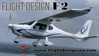F2  Light Sport Aircraft Flight Design F2 and F4 Series of LSA Tom Peghiny Flight Design USA.