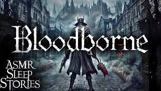 A Tale from Yharnam Bloodborne ASMR Bedtime Stories  Cozy Lore & Relaxing Ambience For Sleep