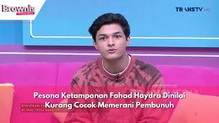 Pesona Ketampanan Fahad Haydra Dinilai Kurang Cocok Memerani Pembunuh  BROWNIS 31524 P2