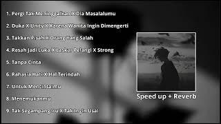 Playlist Lagu Galau Speed Up + Reverb