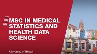 MSc Medical Statistics and Health Data Science  University of Bristol