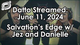 Datto Stream Salvations Edge w Jez and Danielle - June 11 2024