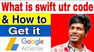 How to get swift utr code & what is thisswift utr code kya hai or kaise payen adsense utr code
