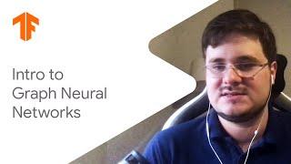 Intro to graph neural networks ML Tech Talks
