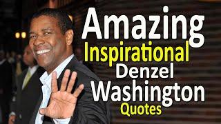 Amazing Inspirational Denzel Washington Quotes 