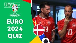 Denmark EURO 2024 QUIZ ft. ERIKSEN & HØJBJERG