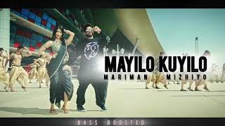Mayilo_Kuyilo  Malayalam  Bass Boosted  BASS AUDIO MALAYALAM