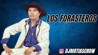 Los Forasteros  - Enganchados Hits -  Matias Crow Dj