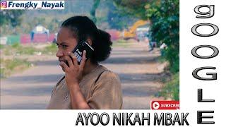 AYO NIKAH GOOGLE  komedi wamena Papua  #Eps43