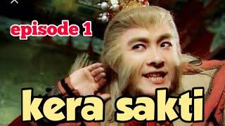 Kera sakti episode 1 full bahasa Indonesia