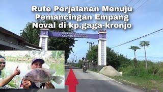 Rute Menuju Spot Pemancingan Ikan NILA Di Empang Noval Di Kp.Gaga-Kronjo