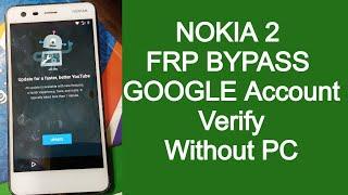 Nokia 2 FRP Bypass  YouTube update Problem Solution Without Pc