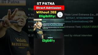 IIT Patna without JEE Eligibility#shorts #iitpatna #iitwithoutjee #bsc #directadmission