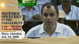 Watch Omar Abdullahs 2008 I Am A Muslim I Am An Indian Speech In Parliament