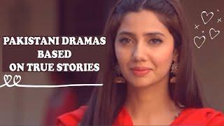 Top 10 Pakistani Dramas Based On True Stories