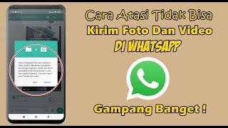 Cara Mengatasi Tidak Bisa Kirim Foto Dan Video Di Whatsapp Terbaru 2023