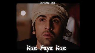 Kun Faya Kun Slowed + Reverb - AR Rehman Mohit Chauhan