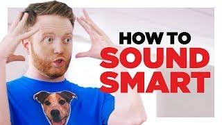 How To Sound Smart