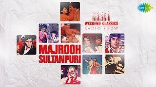 Weekend Classic Radio Show  Majrooh Sultanpuri Special Pehla Nasha Chura Liya Hai Tumne Jo Dil Ko