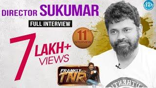 Director Sukumar Full Interview - Frankly With TNR #11  Talking Movies With iDream # 88