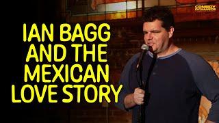 Ian Bagg and the Mexican Love Story