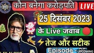 Kbc Play Along Right Answers Live Today 25 December 2023 Monday