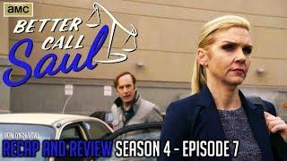 Better Call Saul - Season 4 Episode 7 - Recap & Review