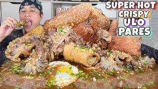 CRISPY ULO PARES with BEEF BULALO JUMBO CHICKEN CHICHABU EGG  SUPER HOT PARES MUKBANG