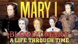 Mary I Bloody Mary A Life Through Time 1516-1558