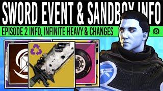 Destiny 2 NEW SWORD EVENT & SANDBOX UPDATE Infinite HEAVY Ep 2 Changes Ability Tuning & Updates