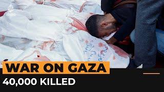 Gaza death toll surpasses 40000 with no let-up in Israel’s war  Al Jazeera Newsfeed